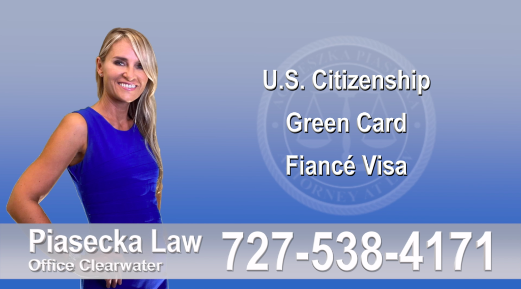 Immigration Lawyer Clearwater Florida U.S. Citizenship, Green Card, Fiancé Visa, Florida, Attorney, Lawyer, Agnieszka Piasecka, Aga Piasecka, Piasecka, 2